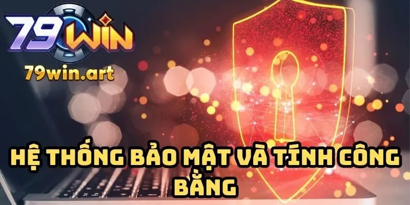 Hệ thống bảo mật và tính công bằng